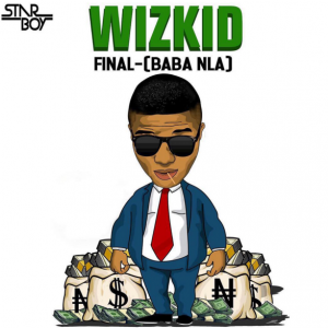 Wizkid Final Baba Nla Official Version.mp3