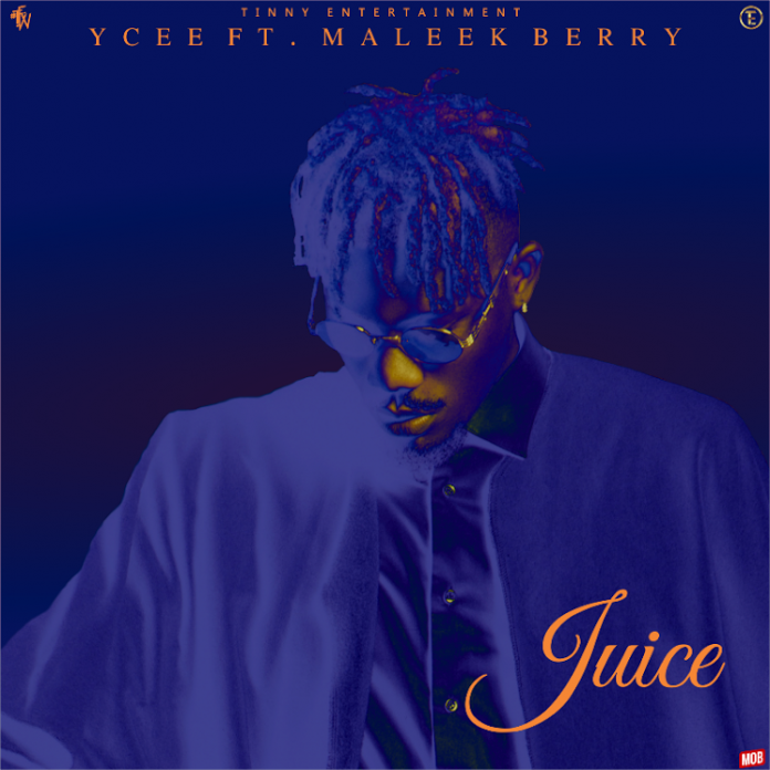 Ycee Ft MaleekBerry Juice.mp3
